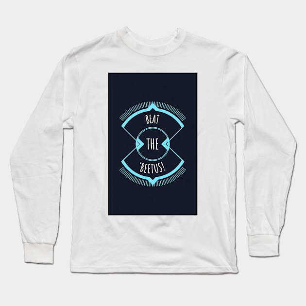 Beat The 'Beetus! Beat Diabetes Gear Long Sleeve T-Shirt by BreezyDesigns